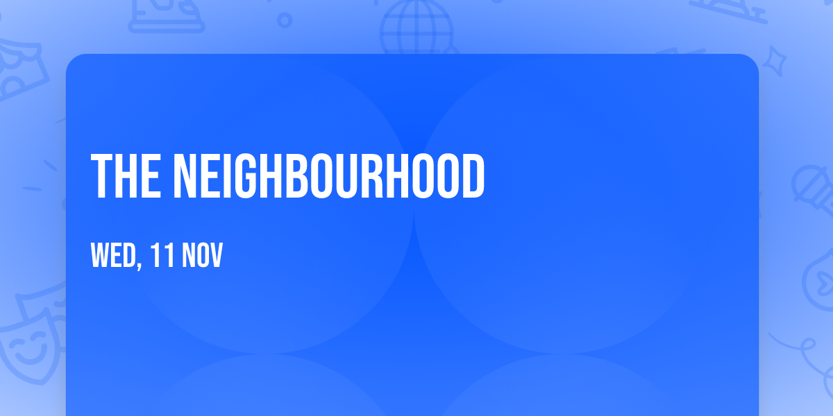 The Neighbourhood