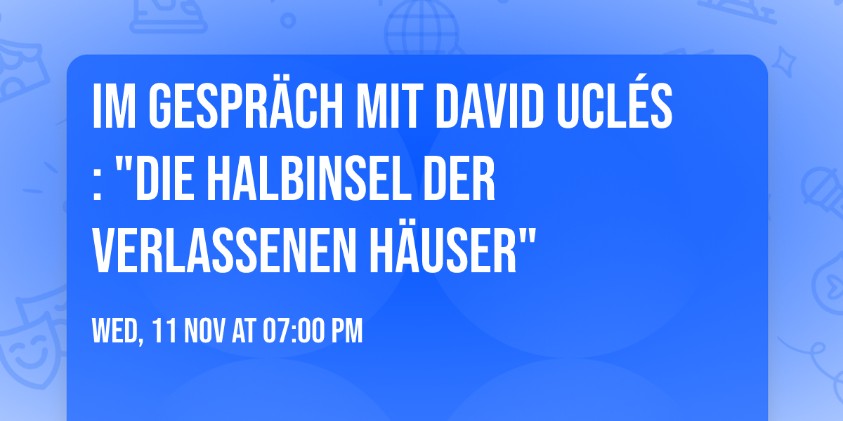 Im Gespr\u00e4ch mit  David Ucl\u00e9s: "Die Halbinsel der verlassenen H\u00e4user"