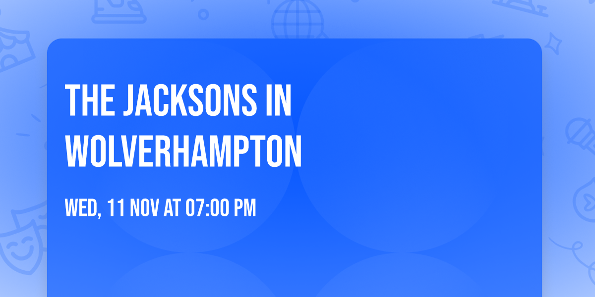 The Jacksons in Wolverhampton