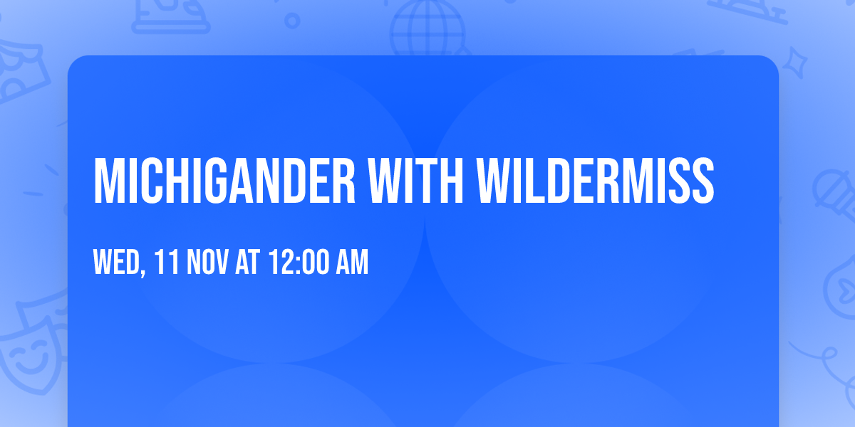 Michigander with Wildermiss