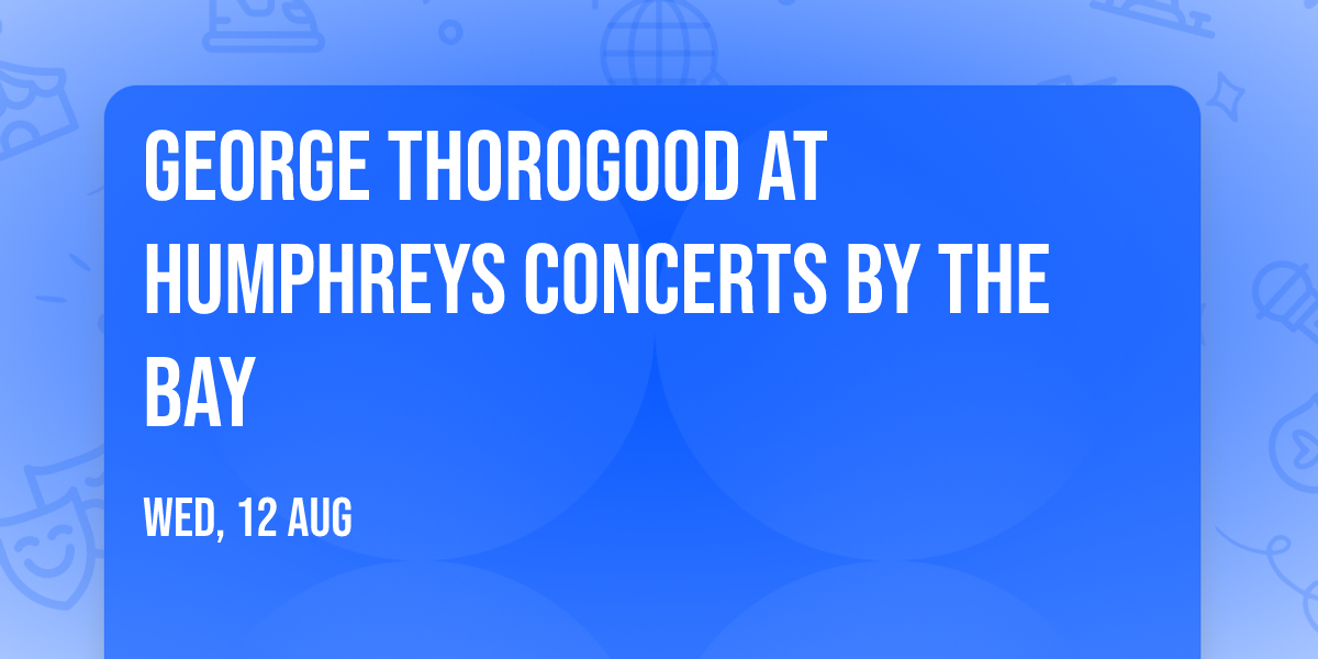 George Thorogood at Humphreys Concerts by the Bay