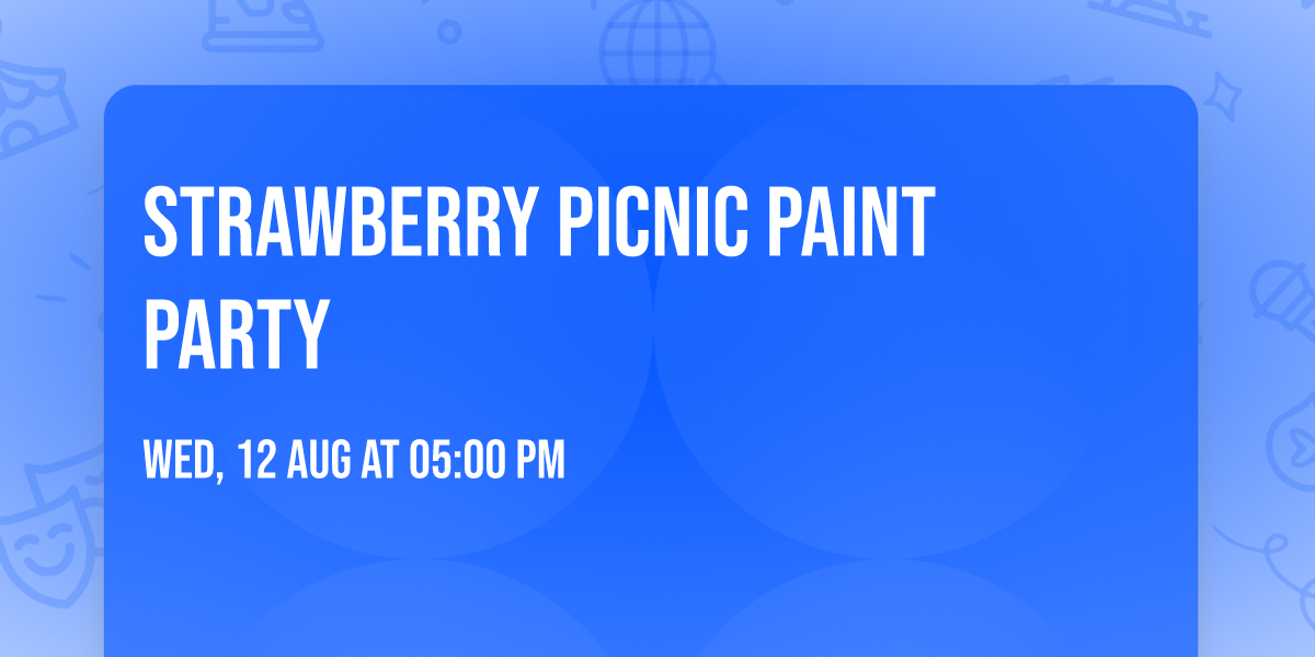 \ud83c\udf53 Strawberry Picnic Paint Party