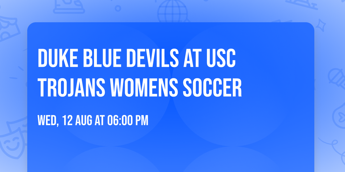 Duke Blue Devils at USC Trojans Womens Soccer