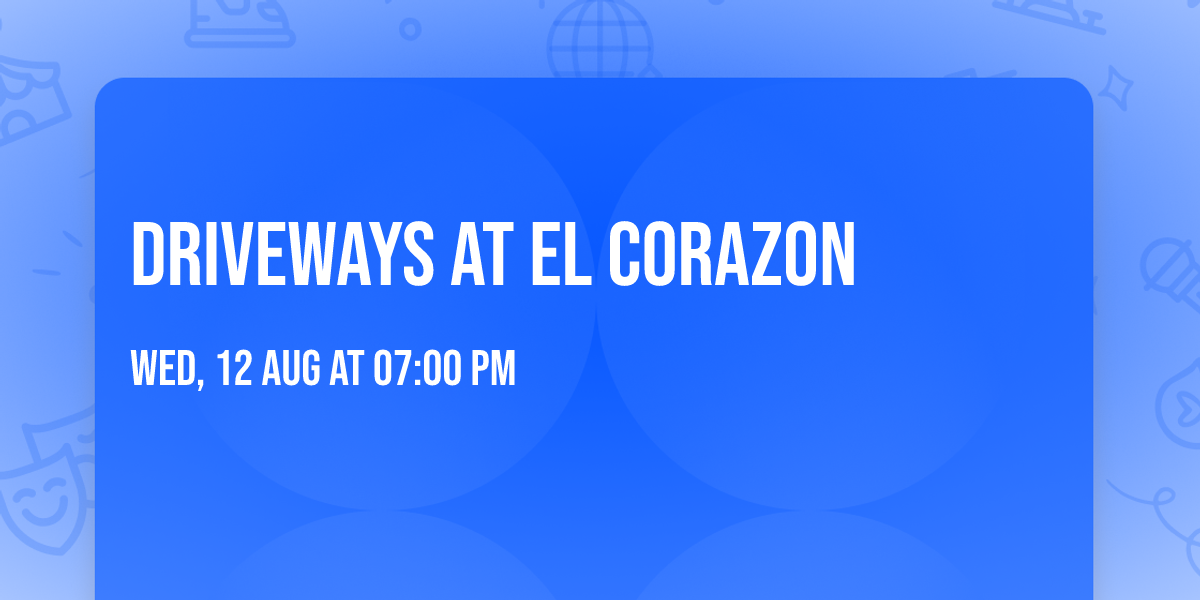 Driveways at El Corazon