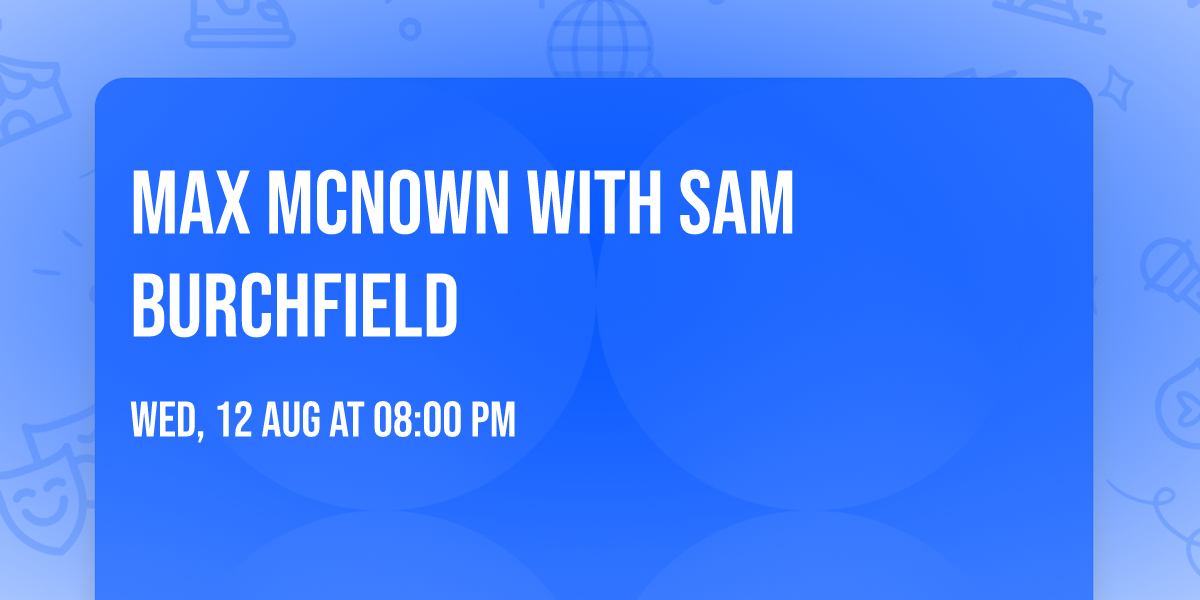 Max McNown with Sam Burchfield