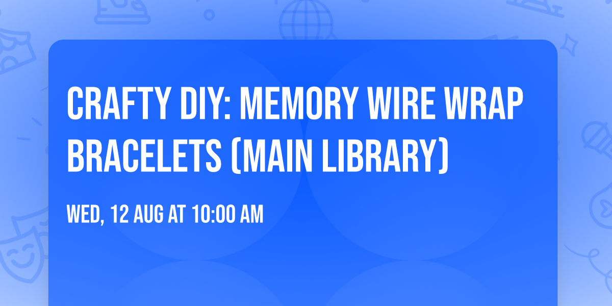 Crafty DIY: Memory Wire Wrap Bracelets (Main Library)