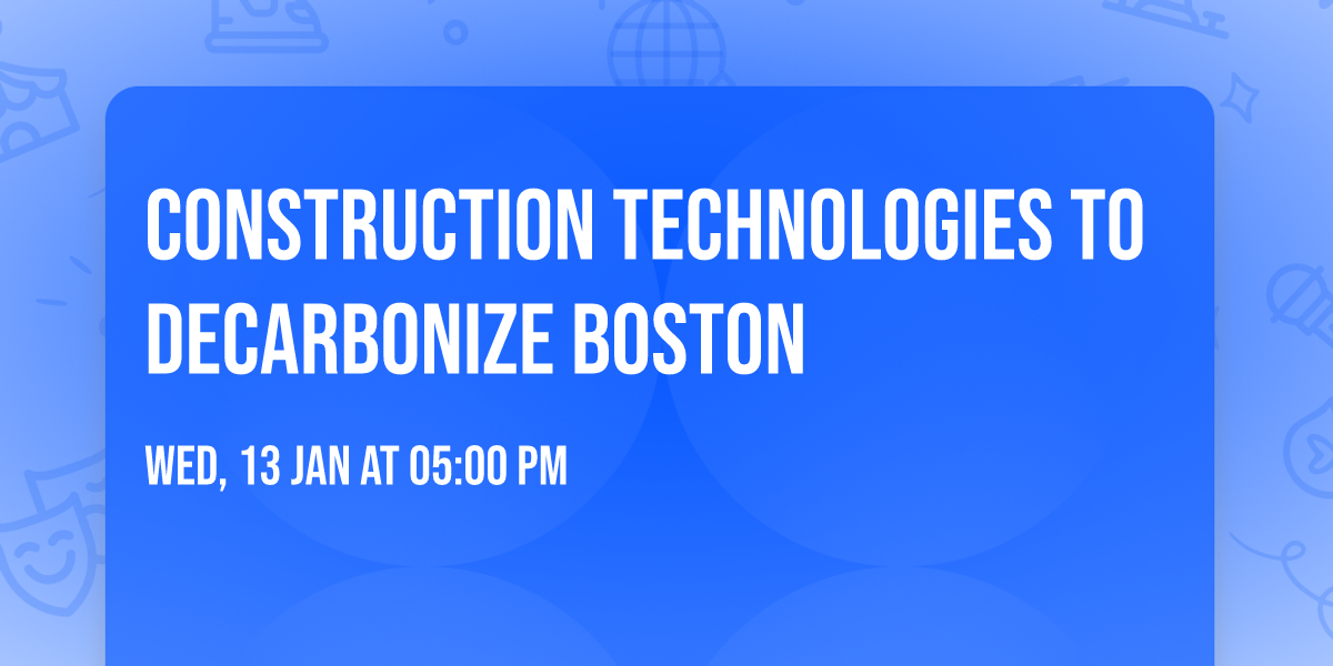 Construction Technologies to Decarbonize Boston