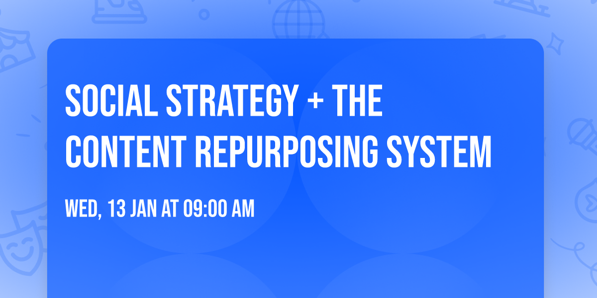 Social Strategy + The Content Repurposing System