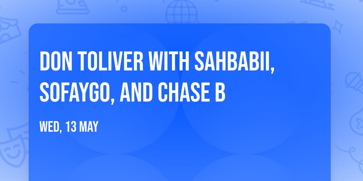 Don Toliver with SahBabii, SoFaygo, and Chase B