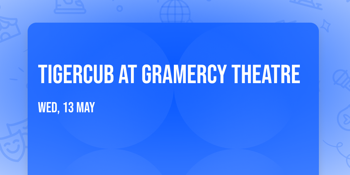 Tigercub at Gramercy Theatre