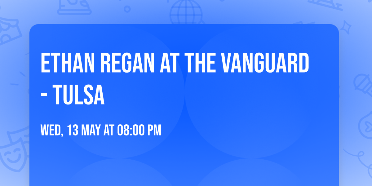 Ethan Regan at The Vanguard - Tulsa