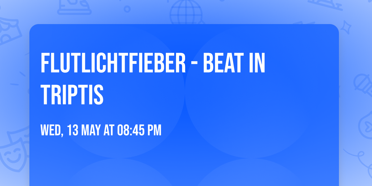 FLUTLICHTFIEBER - BEAT IN TRIPTIS \ud83e\udea9 