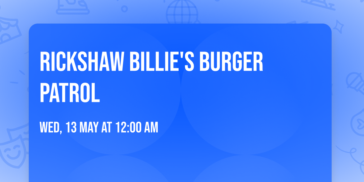 Rickshaw Billie's Burger Patrol