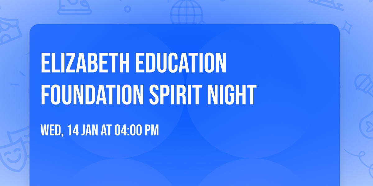 Elizabeth Education Foundation Spirit Night