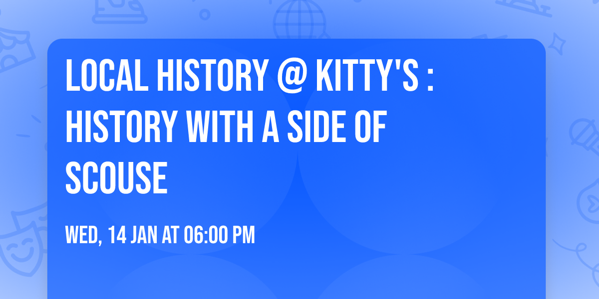 Local History @ Kitty's : History with a side of Scouse