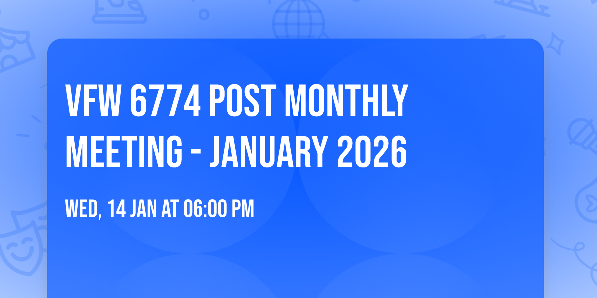 VFW 6774 Post Monthly Meeting - January 2026