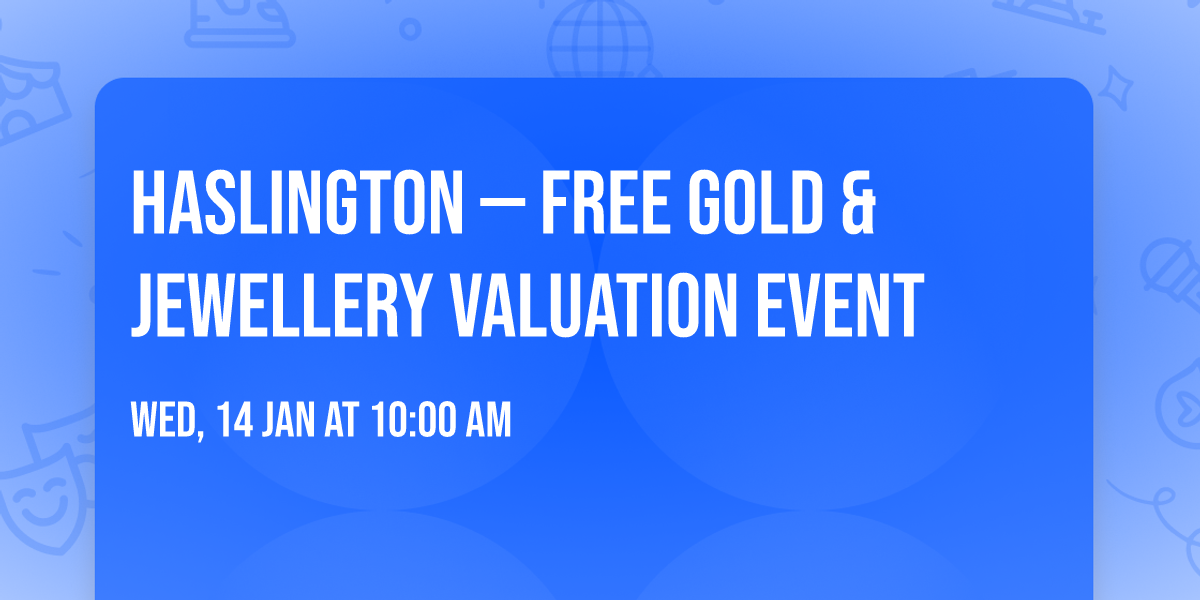 Haslington \u2014 Free Gold & Jewellery Valuation Event