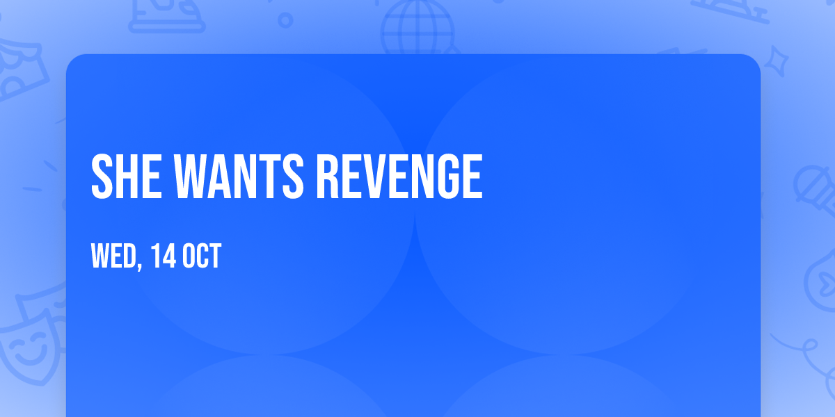 She Wants Revenge