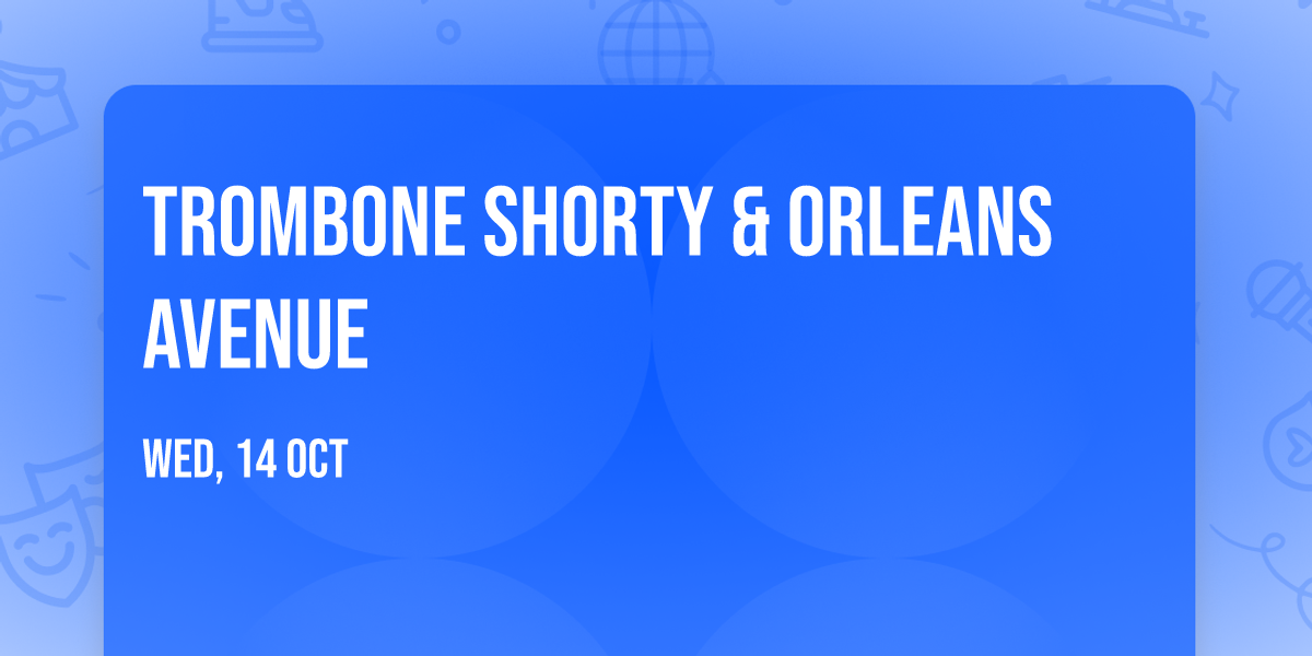 Trombone Shorty & Orleans Avenue