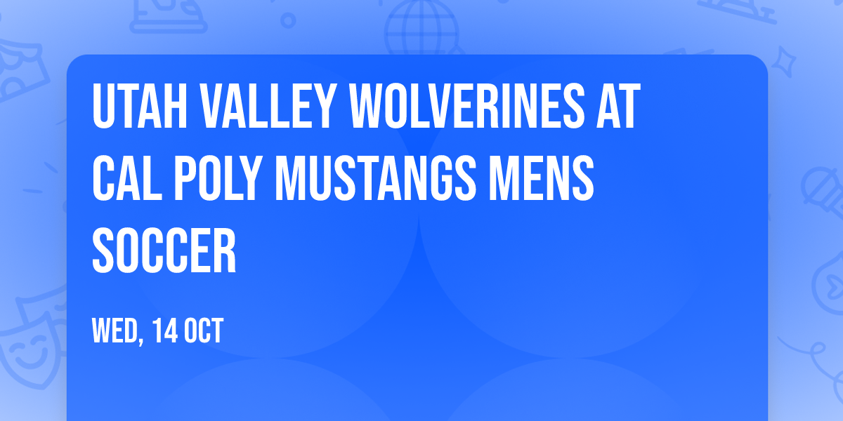 Utah Valley Wolverines at Cal Poly Mustangs Mens Soccer