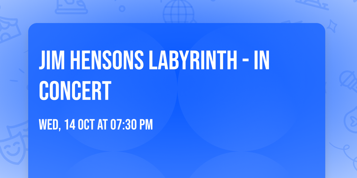 Jim Hensons Labyrinth - In Concert