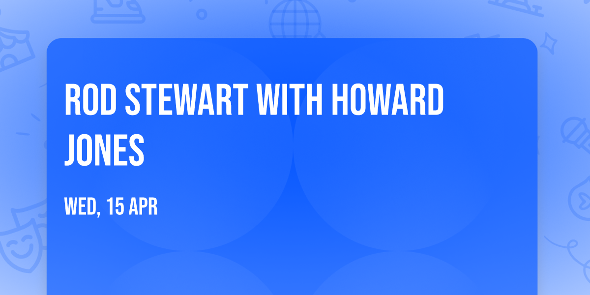 Rod Stewart with Howard Jones