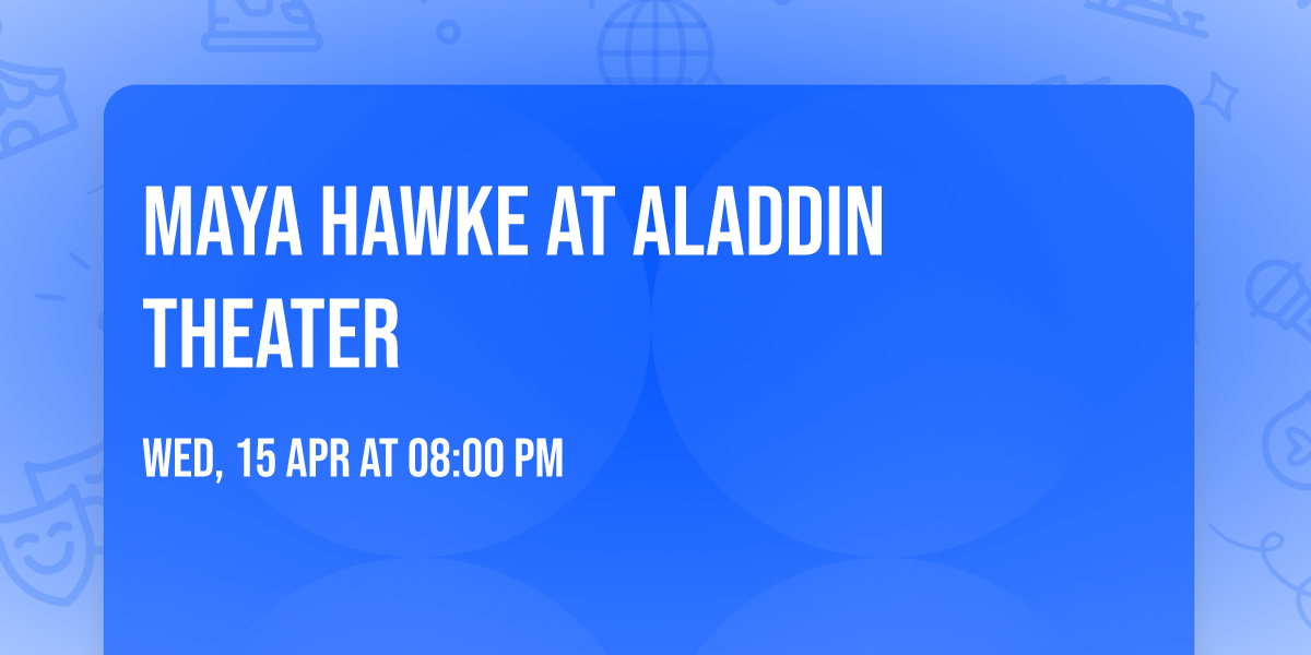 Maya Hawke at Aladdin Theater