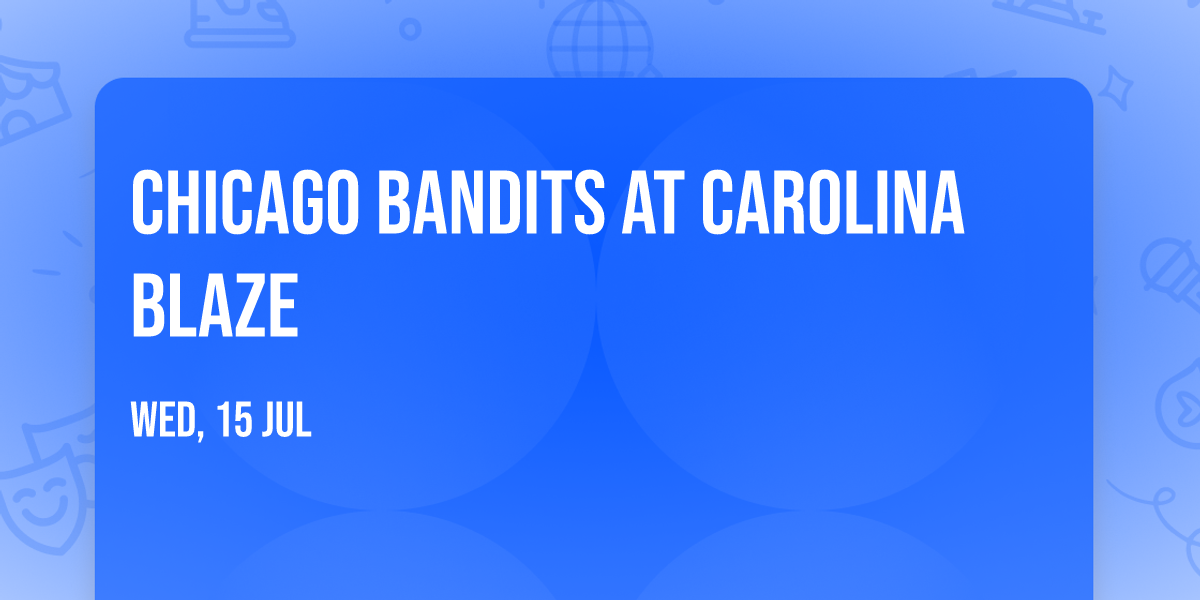 Chicago Bandits at Carolina Blaze
