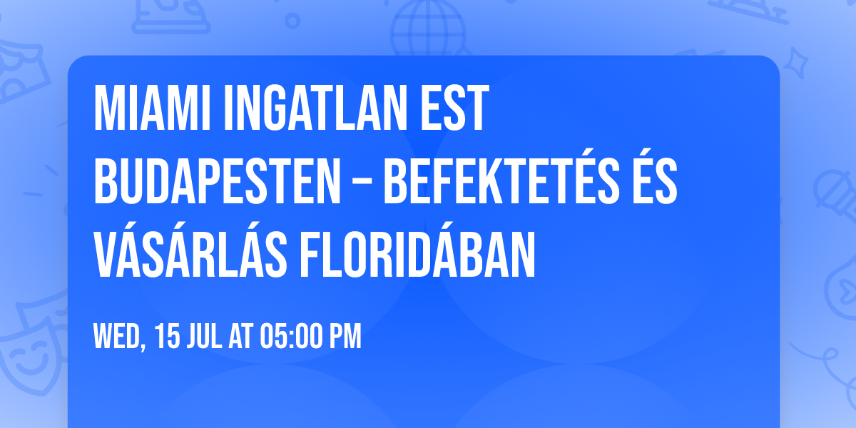 \ud83c\udf34 Miami Ingatlan Est Budapesten \u2013 Befektet\u00e9s \u00e9s v\u00e1s\u00e1rl\u00e1s Florid\u00e1ban 