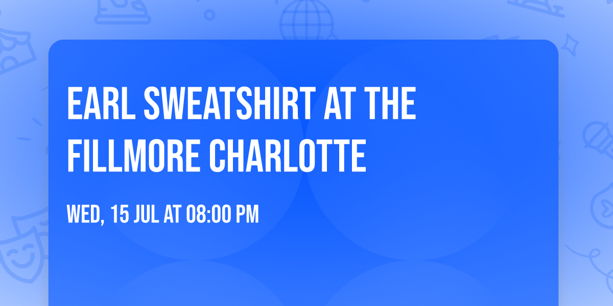 Earl Sweatshirt at The Fillmore Charlotte