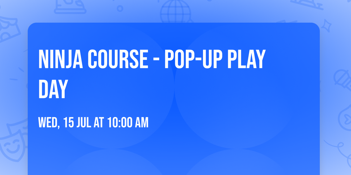 Ninja Course - Pop-Up Play Day