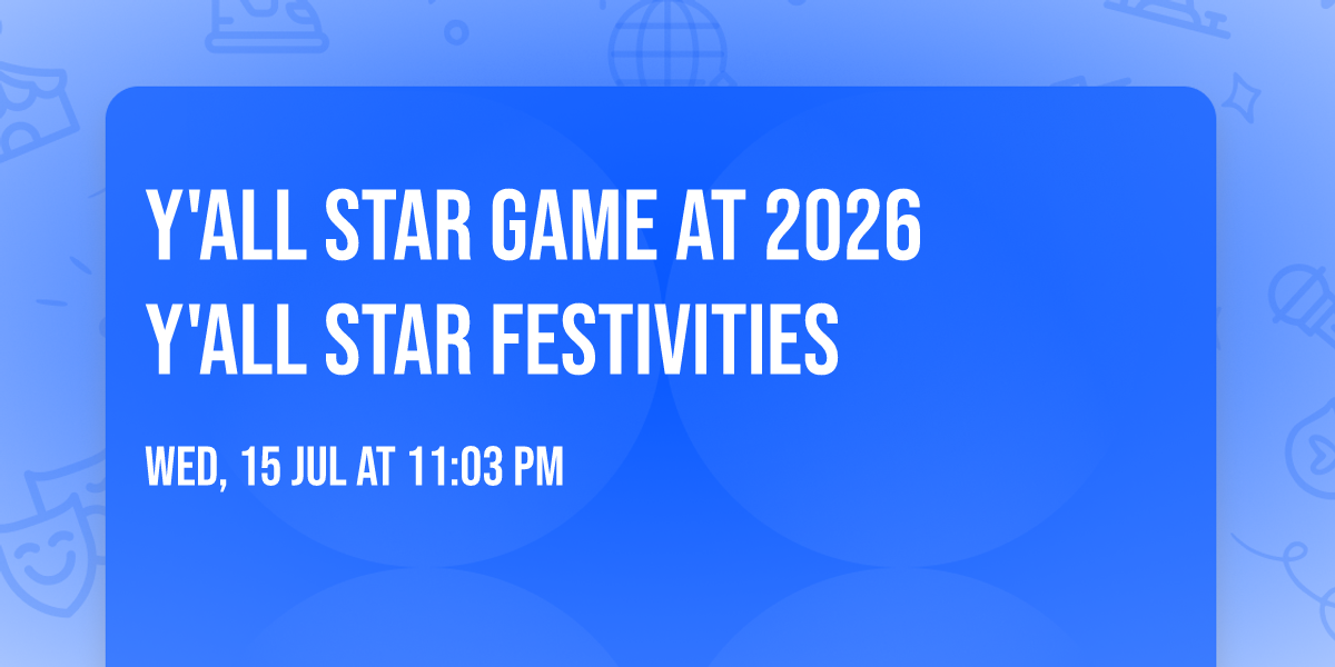 Y'all Star Game at 2026 Y'all Star Festivities