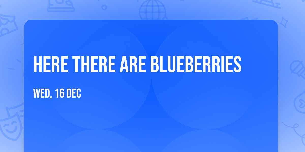 Here There Are Blueberries