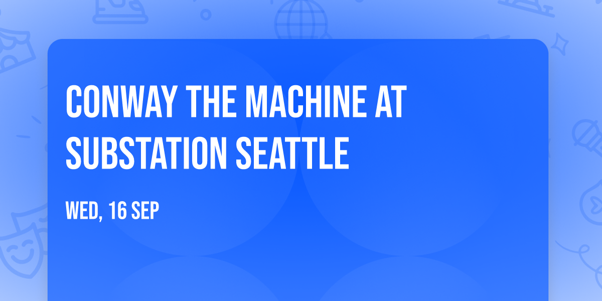 Conway The Machine at Substation Seattle