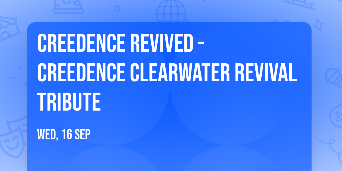 Creedence Revived - Creedence Clearwater Revival Tribute