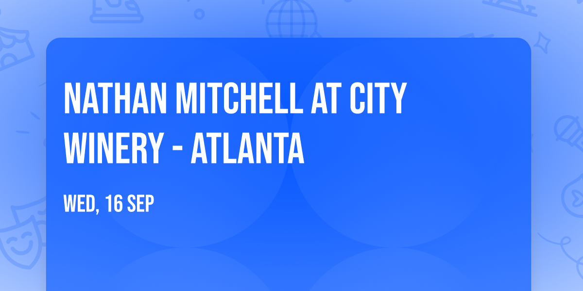 Nathan Mitchell at City Winery - Atlanta