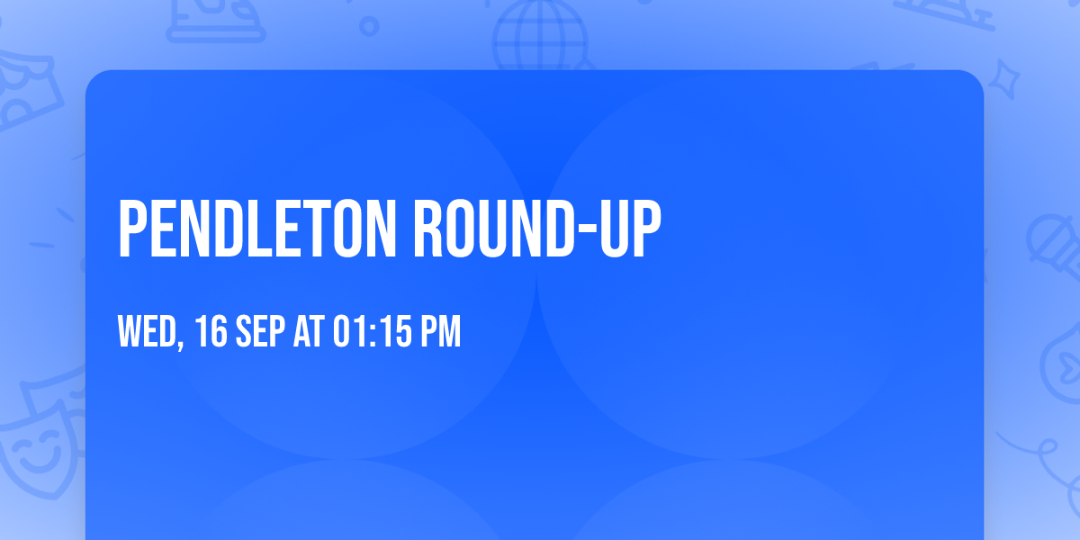 Pendleton Round-Up