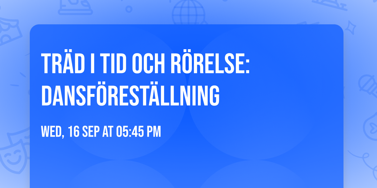 Tr\u00e4d i tid och r\u00f6relse: dansf\u00f6rest\u00e4llning