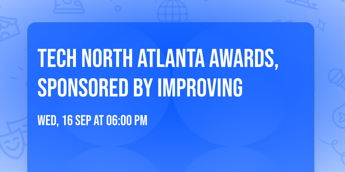 Tech North Atlanta Awards, Sponsored by Improving