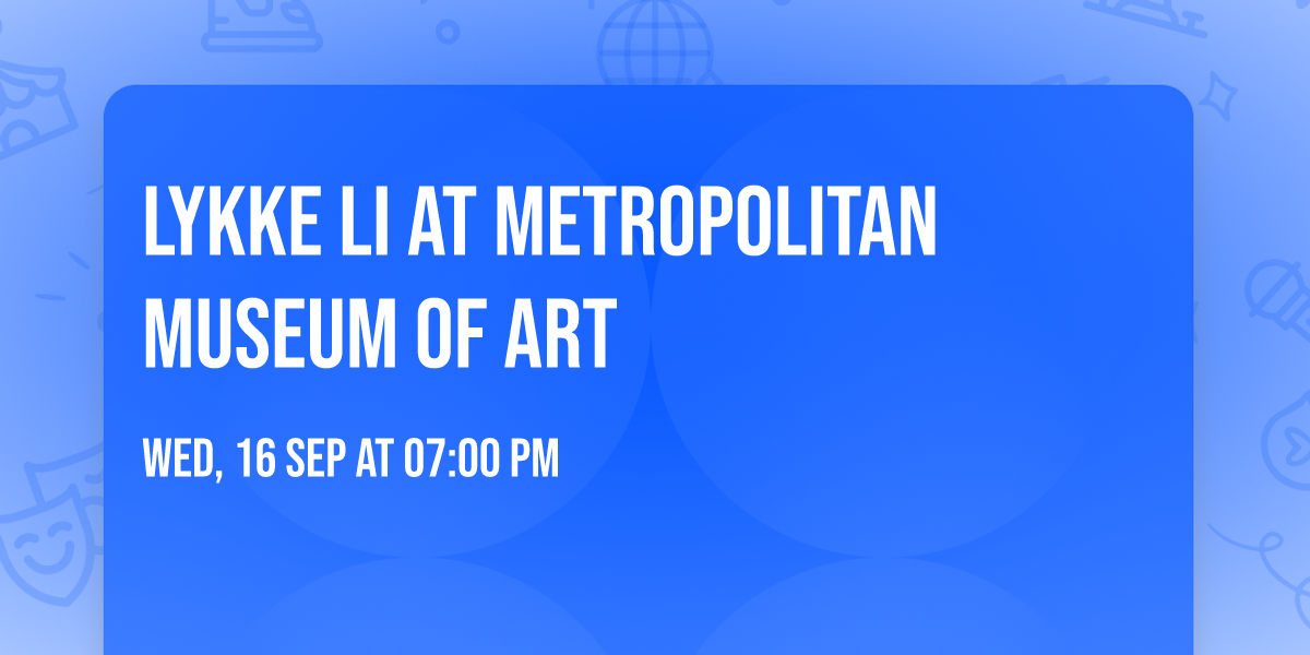 Lykke Li at Metropolitan Museum of Art
