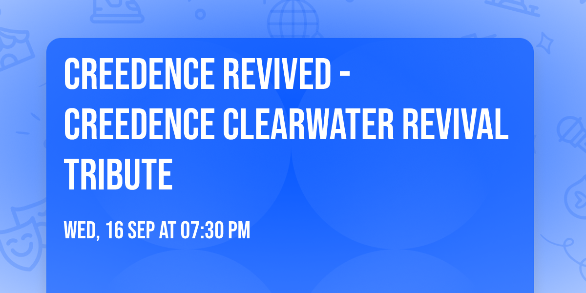 Creedence Revived - Creedence Clearwater Revival Tribute