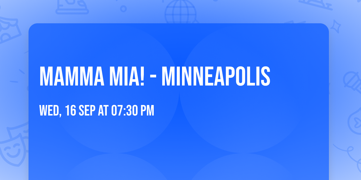 Mamma Mia! - Minneapolis