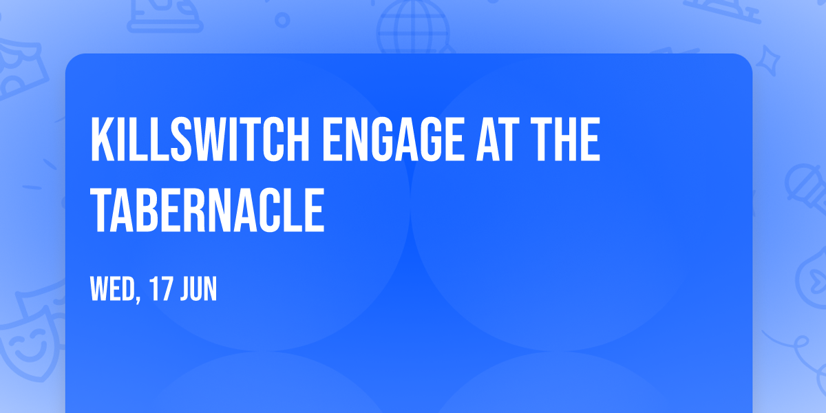 Killswitch Engage at The Tabernacle