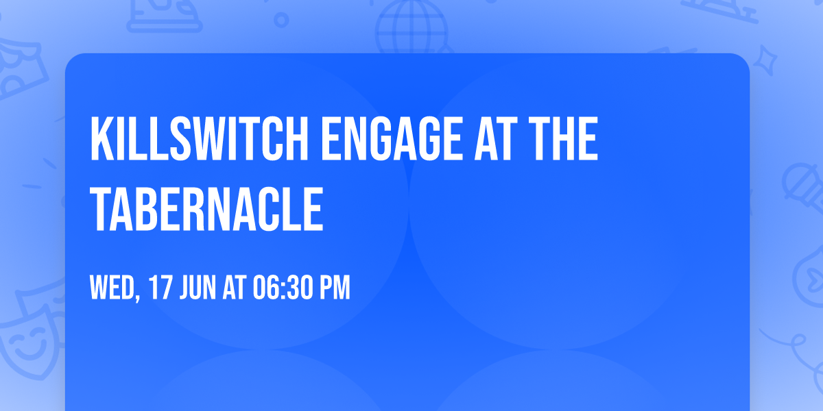 Killswitch Engage at The Tabernacle