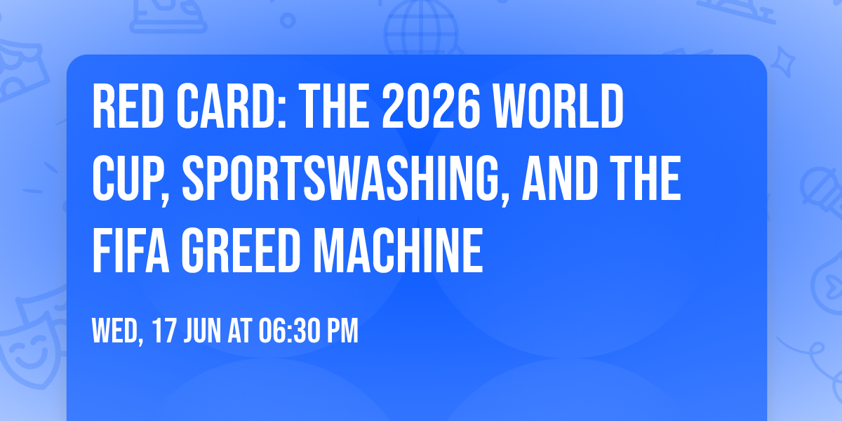 Red  Card: The 2026 World Cup, Sportswashing, and the FIFA Greed Machine