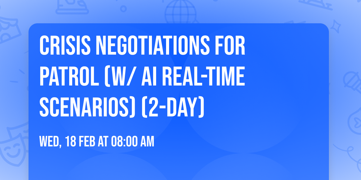 Crisis Negotiations for Patrol (w\/ AI real-time scenarios) (2-Day)
