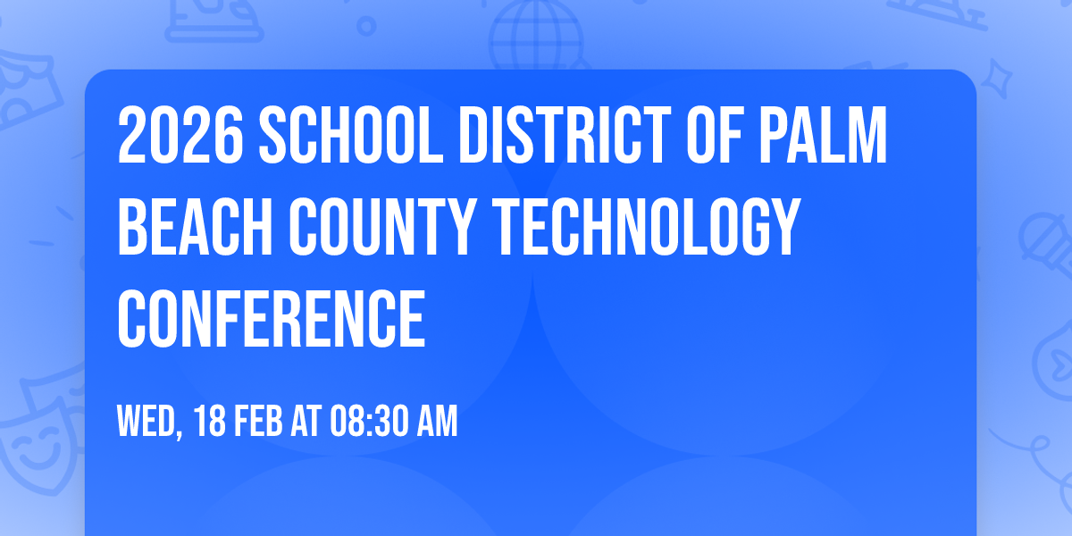 2026 School District of Palm Beach County Technology Conference
