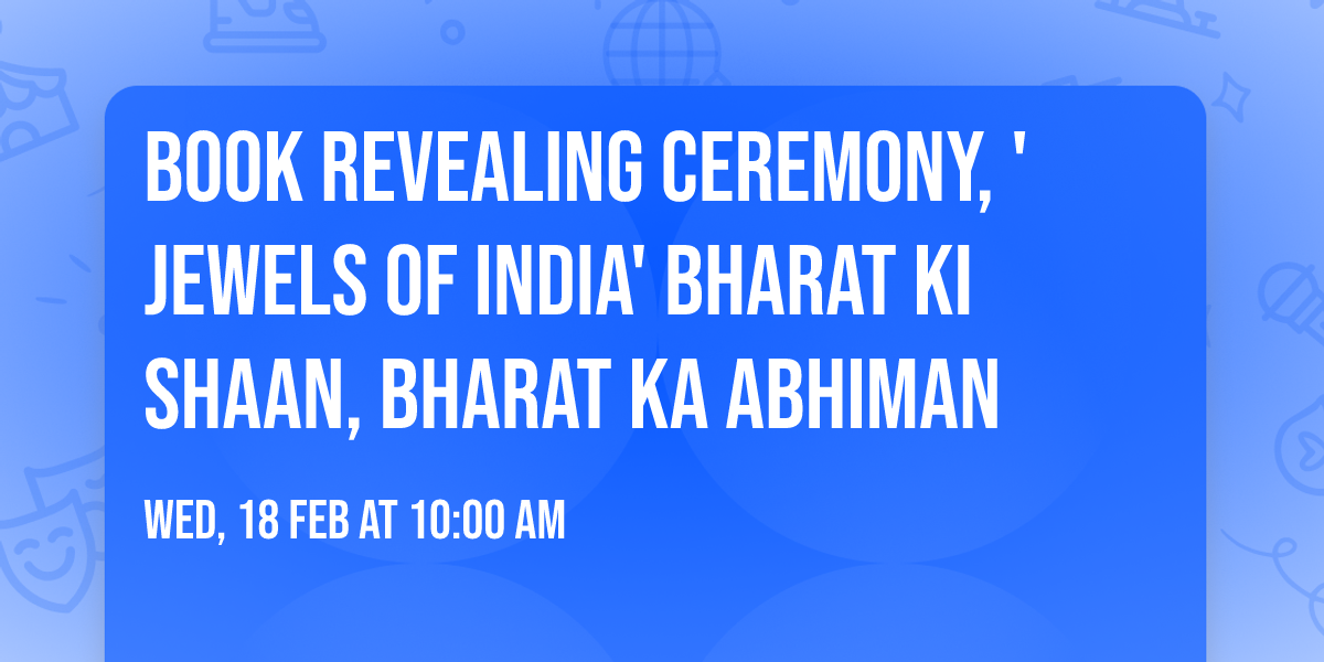 Book Revealing Ceremony, 'Jewels of India' Bharat Ki Shaan, Bharat Ka Abhiman
