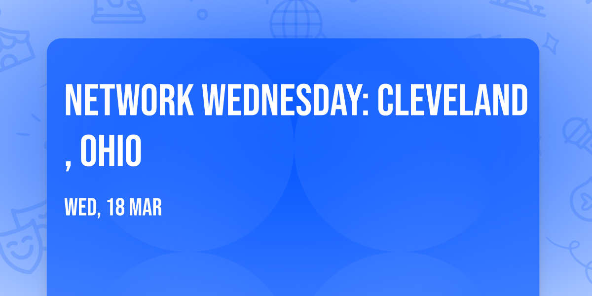 Network Wednesday: Cleveland, Ohio