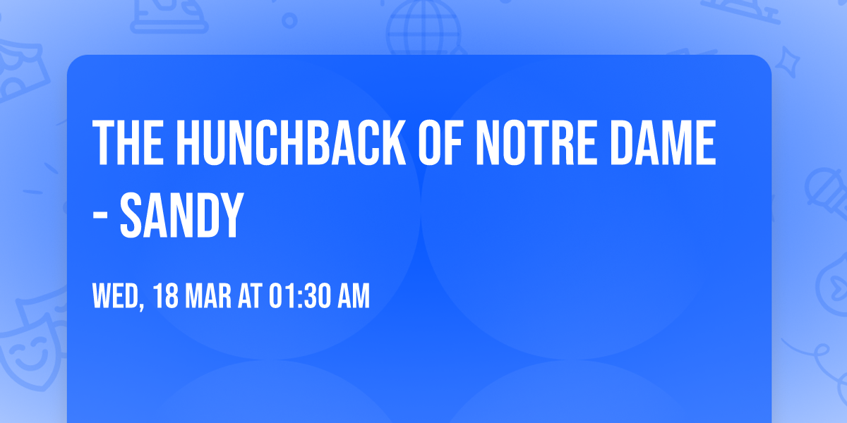 The Hunchback of Notre Dame - Sandy